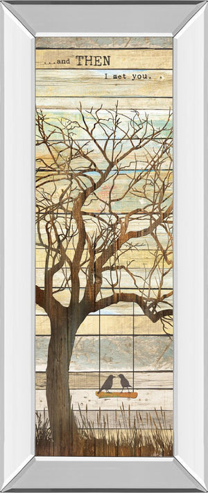 Mirrored Frame And Then I Met You By Marla Rae 18X42 Mirror Frame Print