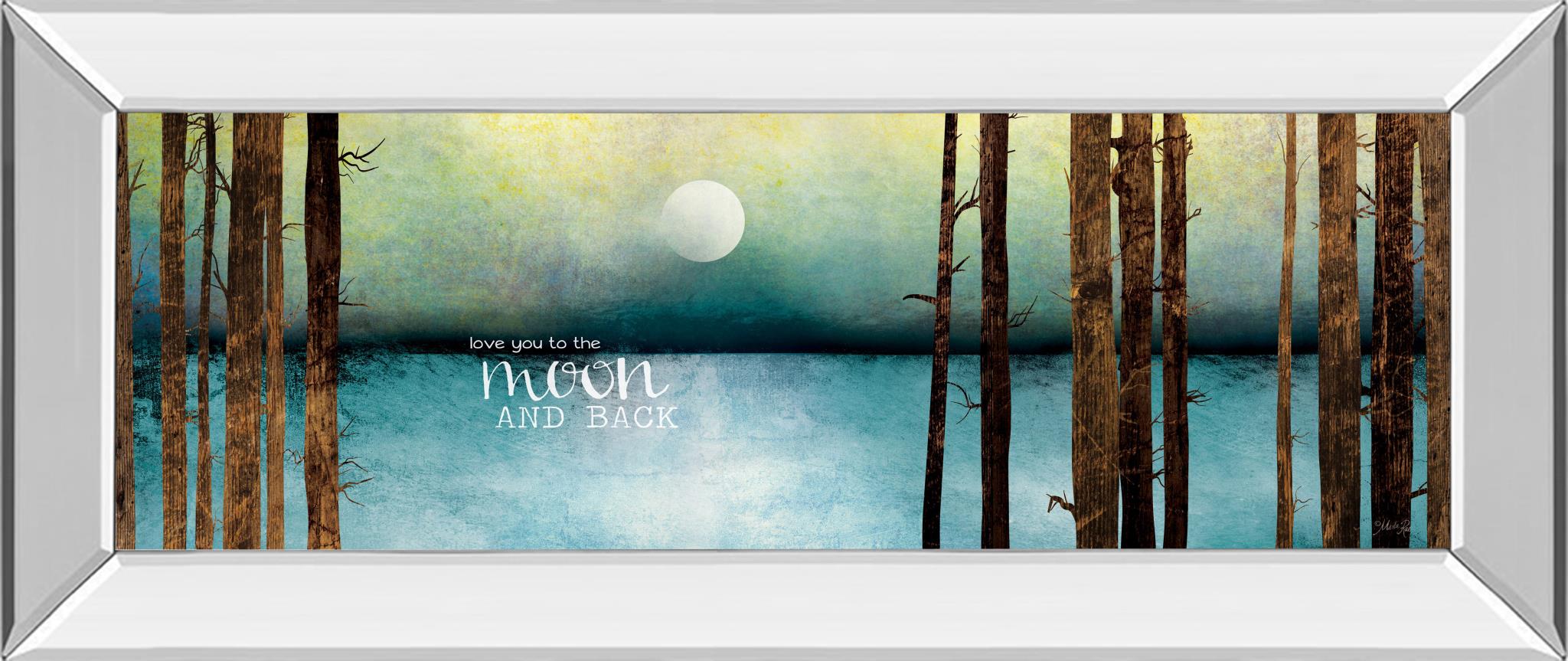 Mirrored Frame Love You To The Moon And Back By Marla Rae 18X42 Mirror Frame Print