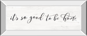 It'S So Good To Be Home By Marla Rae 18X42 Mirror Frame Print