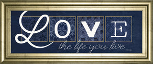 Love The Life You Live By Marla Rae 18X42 Framed Print