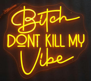 Neon Bitch Donââ¬â¢T Kill My Vibe Mixed Media