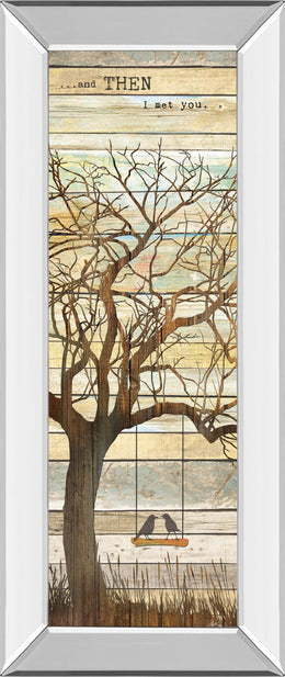 Mirrored Frame And Then I Met You By Marla Rae 18X42 Mirror Frame Print