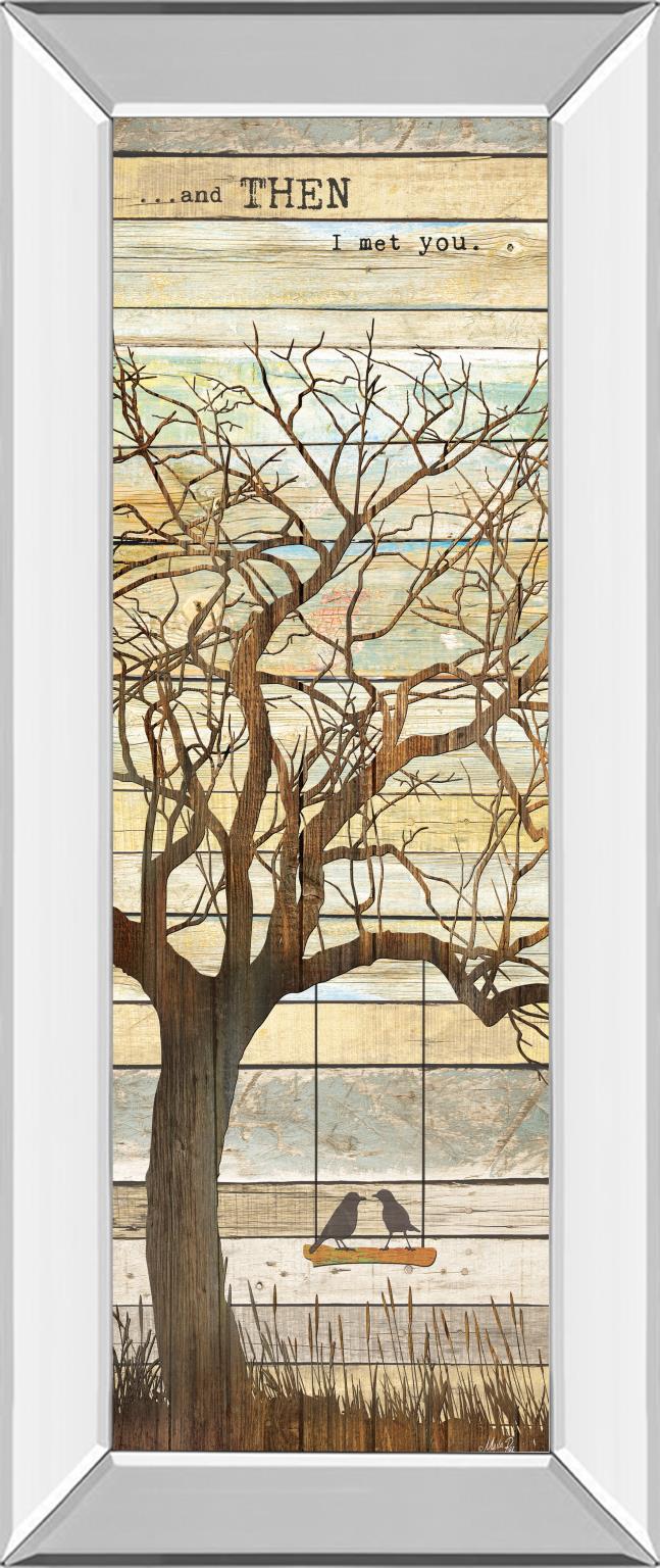 Mirrored Frame And Then I Met You By Marla Rae 18X42 Mirror Frame Print