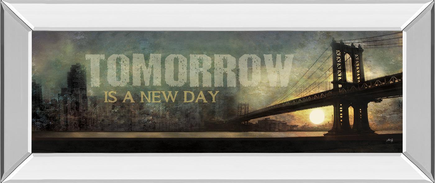Tomorrow Is A New Day By Marla Rae 18X42 Mirror Frame Print