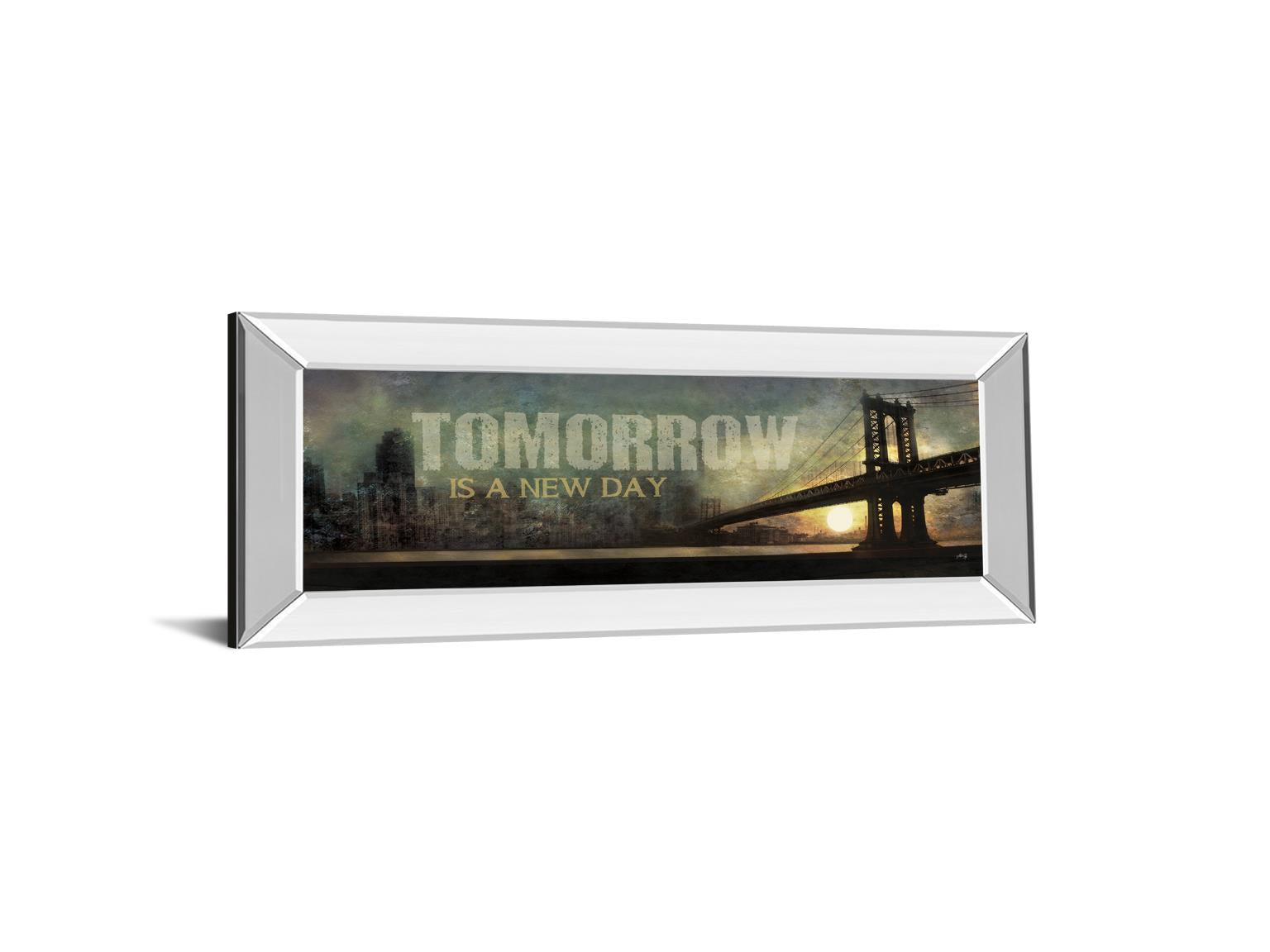 Tomorrow Is A New Day By Marla Rae 18X42 Mirror Frame Print