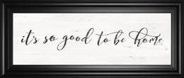 It'S So Good To Be Home By Marla Rae 18X42 Framed Print