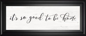 It'S So Good To Be Home By Marla Rae 18X42 Framed Print