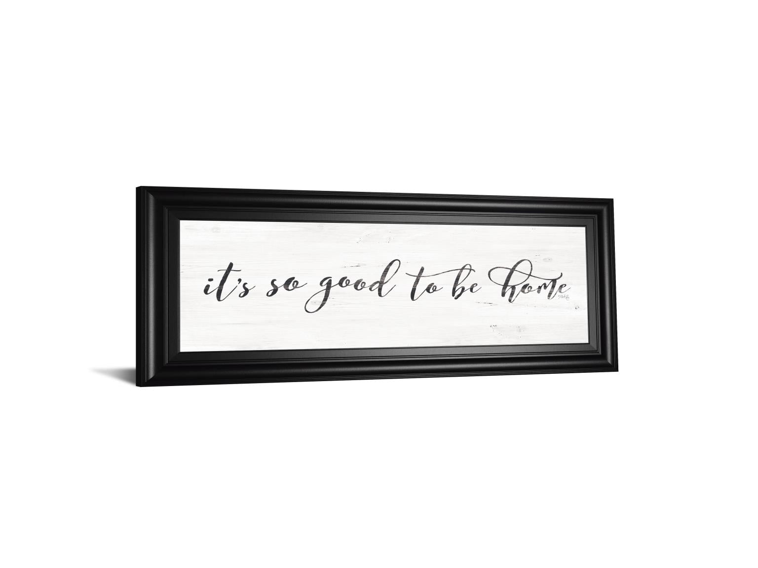 It'S So Good To Be Home By Marla Rae 18X42 Framed Print