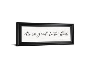 It'S So Good To Be Home By Marla Rae 18X42 Framed Print