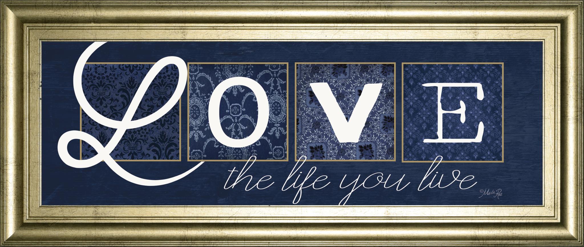 Love The Life You Live By Marla Rae 18X42 Framed Print