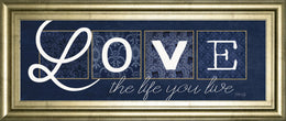 Love The Life You Live By Marla Rae 18X42 Framed Print