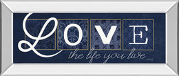 Love The Life You Live By Marla Rae 18X42 Mirror Frame Print