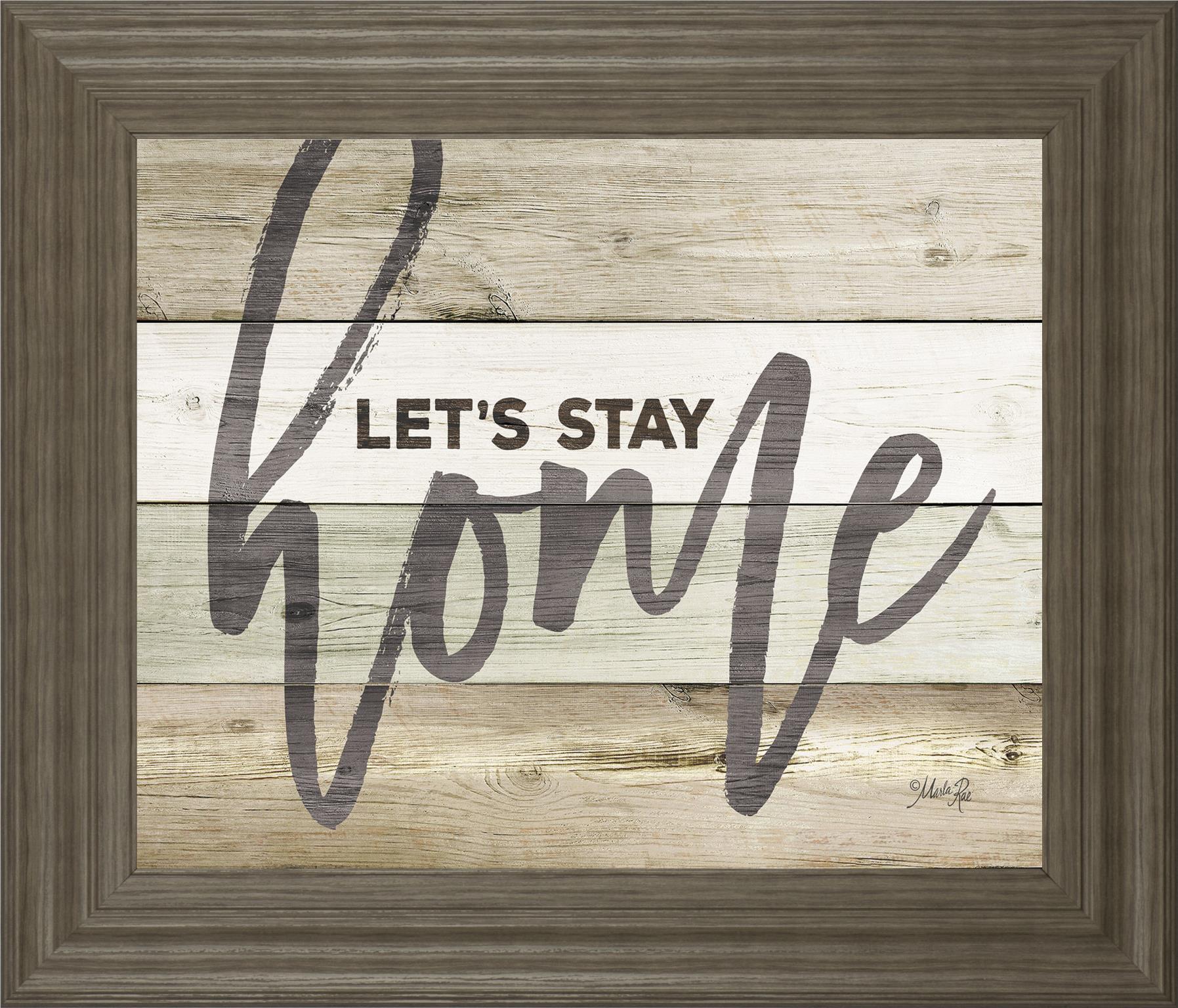 Let'S Stay Home By Marla Rae 22X26 Framed Print