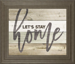 Let'S Stay Home By Marla Rae 22X26 Framed Print