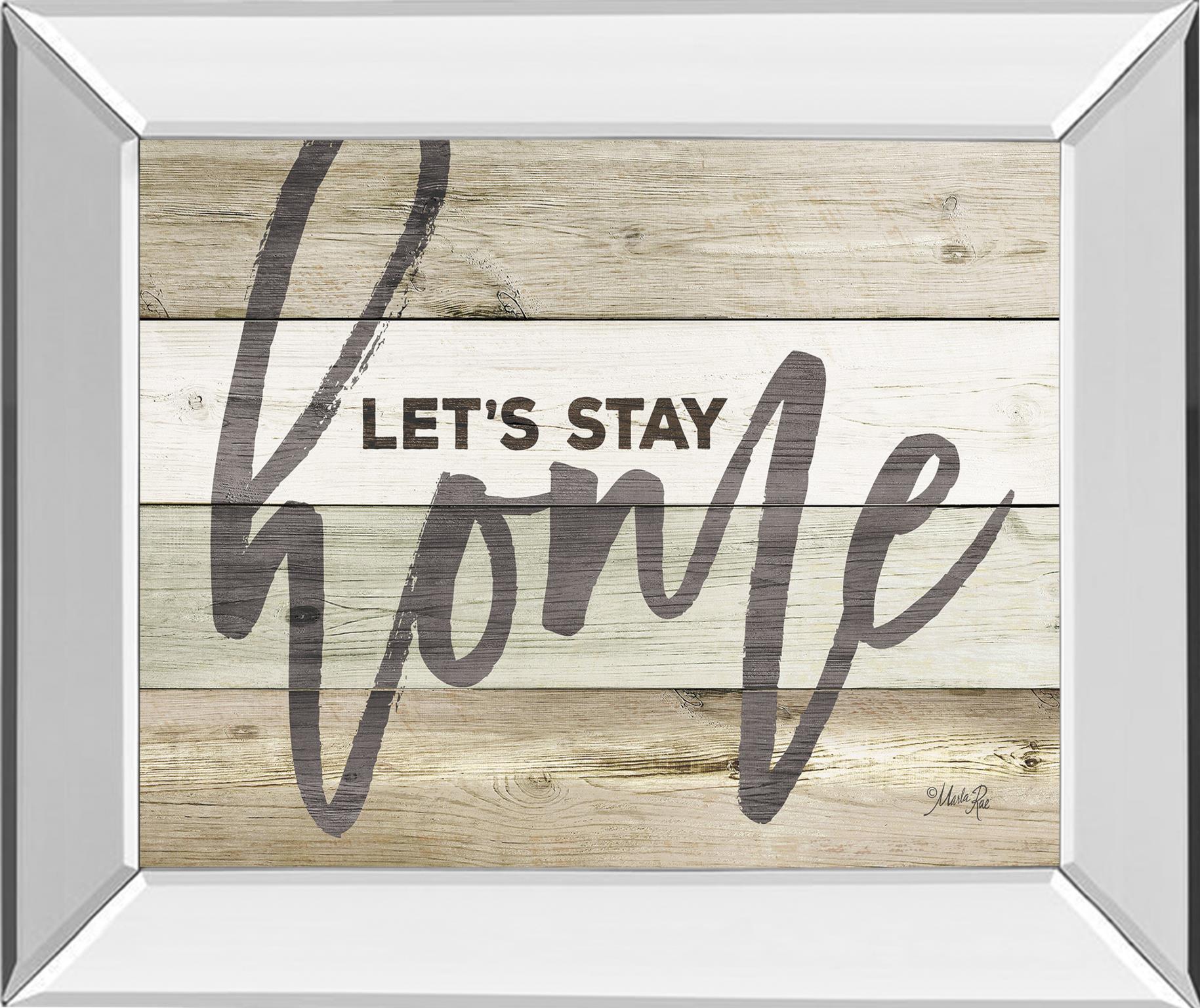 Mirrored Frame Let'S Stay Home By Marla Rae 22X26 Mirror Frame Print
