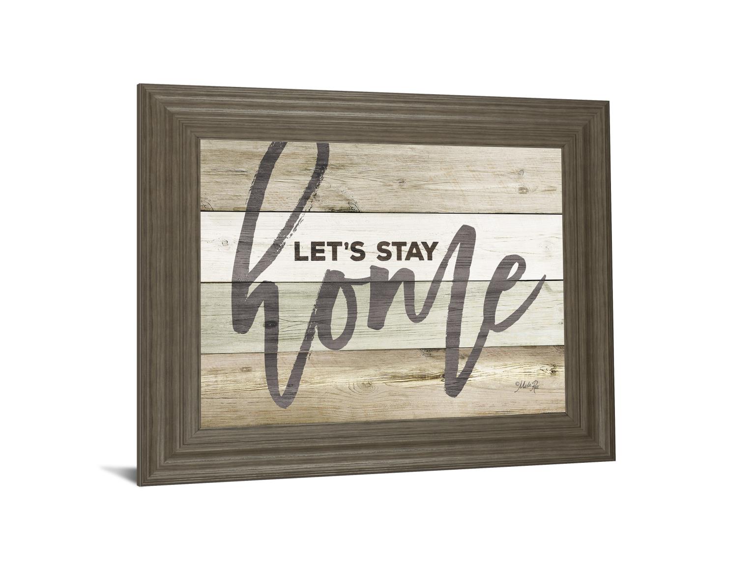 Let'S Stay Home By Marla Rae 22X26 Framed Print