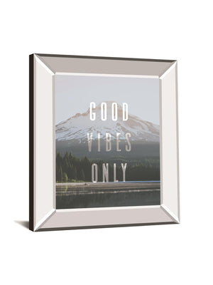 Good Vibes Only Quote Mount Hood By Nature Magick 22X26 Mirror Frame Print
