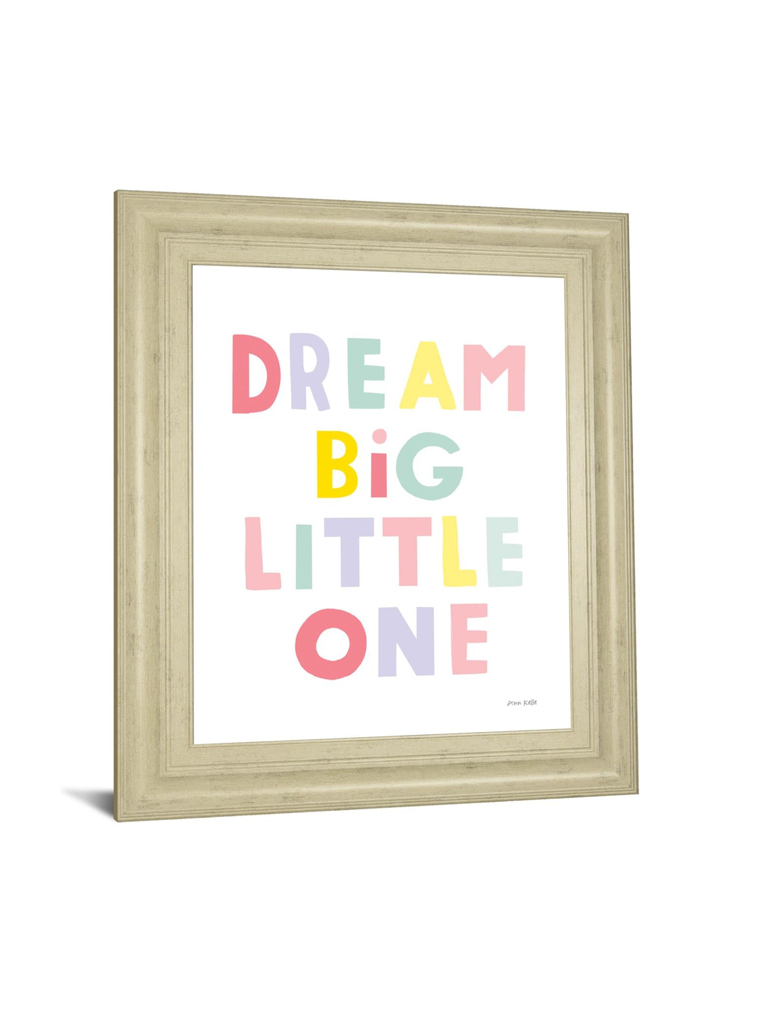 Dream Big Little One By Ann Kelle 22X26 Framed Print