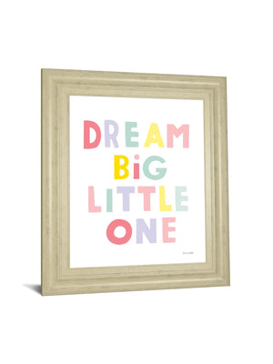 Dream Big Little One By Ann Kelle 22X26 Framed Print