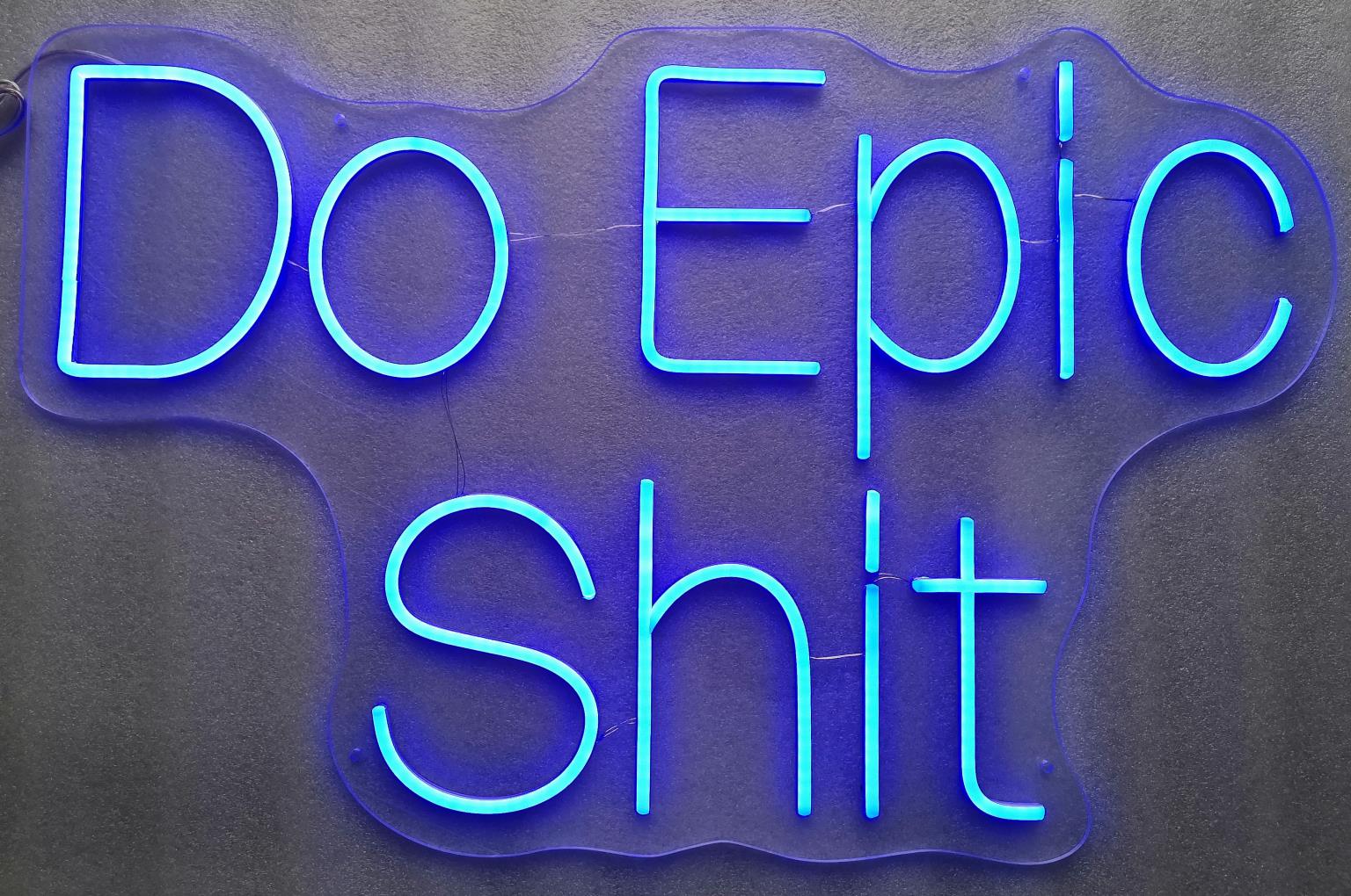 Neon Do Epic Shit Mixed Media