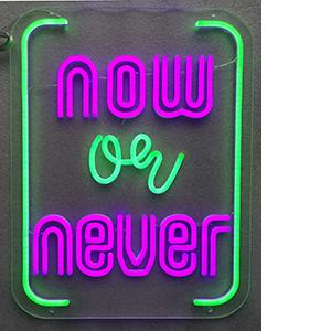 Neon Now Or Never Mixed Media